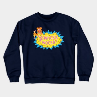 Yo Wocka Wocka Crewneck Sweatshirt